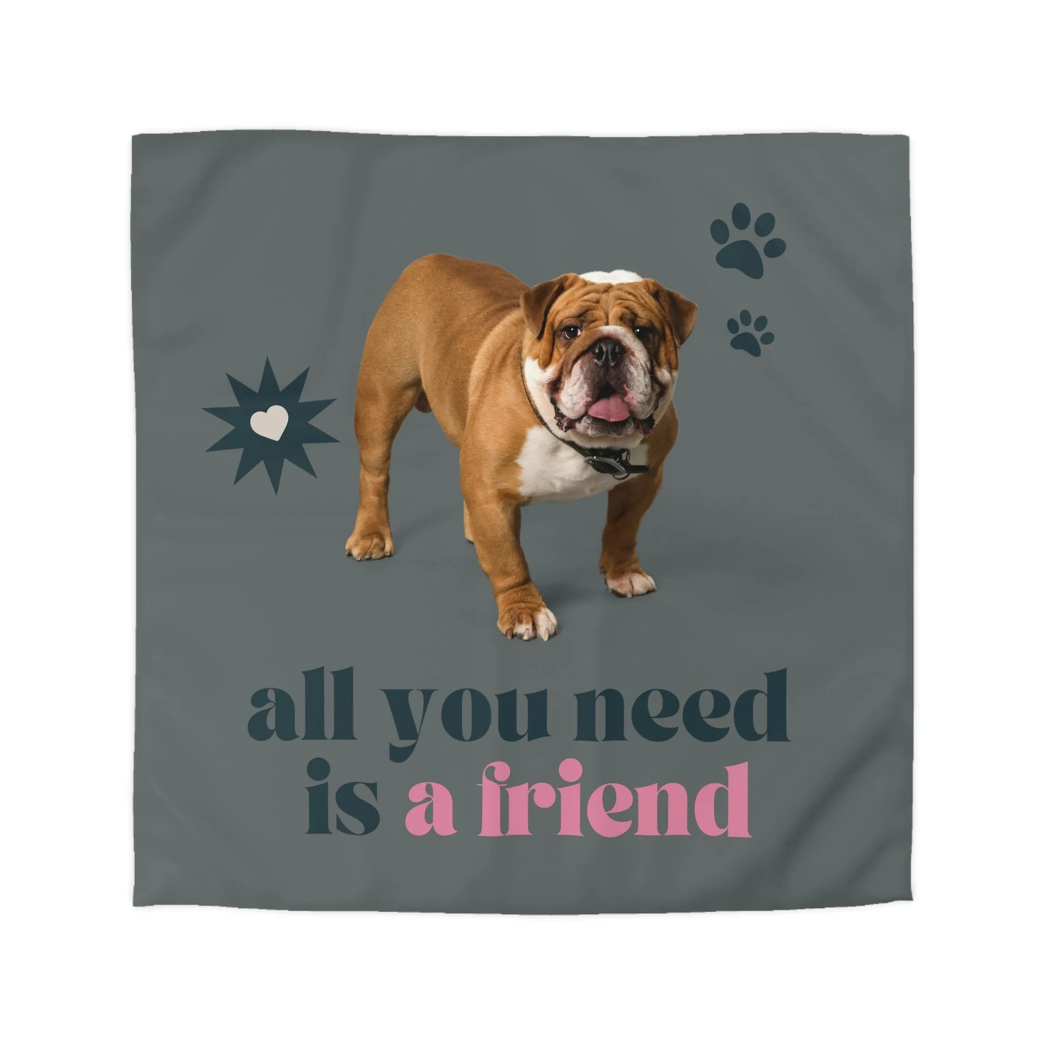 all you need is a friend dog POD Microfiber Duvet Cover